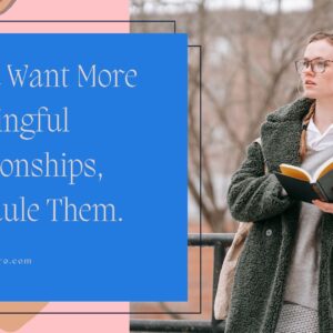 Schedule Meaningful Relationships: The Key to Deeper Connections